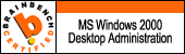 MS Windows 2000 Desktop Administration